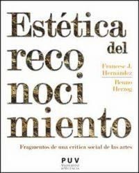 Produktbild: Est&eacute;tica del reconocimiento : fragmentos de una cr&iacute;tica social de las artes