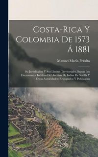 Produktbild: Costa-Rica Y Colombia De 1573 &Aacute; 1881
