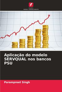 Produktbild: Aplica&ccedil;&atilde;o do modelo SERVQUAL nos bancos PSU
