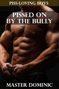Produktbild: Pissed On By The Bully