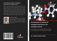 Produktbild: Formazione di atomi di idrogeno barionico da energia oscura
