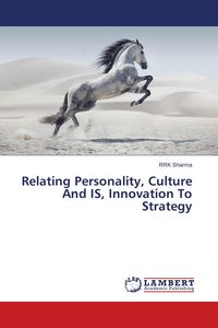 Produktbild: Relating Personality, Culture And IS, Innovation To Strategy