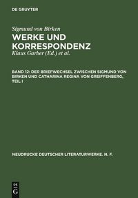 Produktbild: Der Briefwechsel zwischen Sigmund von Birken und Catharina Regina von Greiffenberg