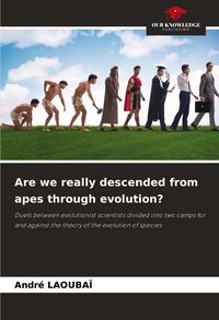 Produktbild: Are we really descended from apes through evolution?