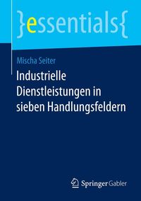 Produktbild: Industrielle Dienstleistungen in sieben Handlungsfeldern