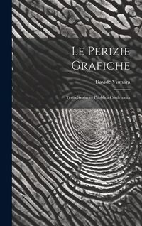 Produktbild: Le Perizie Grafiche: Tema Svolto in Pubblica Conferenza