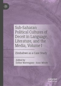 Produktbild: Sub-Saharan Political Cultures of Deceit in Language, Literature, and the Media, Volume I