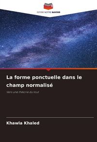 Produktbild: La forme ponctuelle dans le champ normalis&eacute;