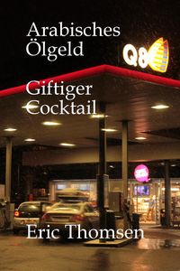 Produktbild: Arabisches &Ouml;lgeld Giftiger Cocktail