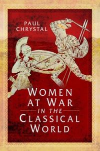 Produktbild: Chrystal, P: Women at War in the Classical World