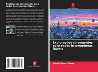 Produktbild: Explora&ccedil;&otilde;es abrangentes para redes heterog&eacute;neas fi&aacute;veis