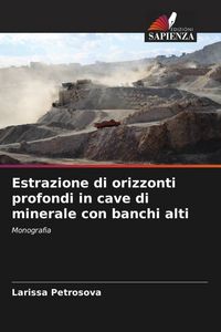 Produktbild: Estrazione di orizzonti profondi in cave di minerale con banchi alti