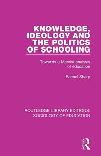 Produktbild: Knowledge, Ideology and the Politics of Schooling
