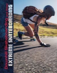 Produktbild: Downhill Skateboarding and Other Extreme Skateboarding