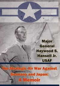 Produktbild: Strategic Air War Against Germany and Japan: A Memoir