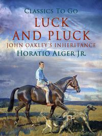 Produktbild: Luck and Pluck John Oakley's Inheritance