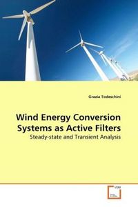 Produktbild: Todeschini, G: Wind Energy Conversion Systems as Active Filt