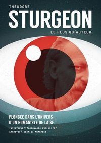 Produktbild: Theodore Sturgeon, le Plus Qu auteur. Plongee Dans l Univers D Un