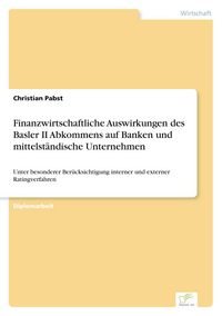 Produktbild: Finanzwirtschaftliche Auswirkungen des Basler II Abkommens auf Banken und mittelst&auml;ndische Unternehmen