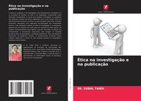 Produktbild: &Eacute;tica na investiga&ccedil;&atilde;o e na publica&ccedil;&atilde;o