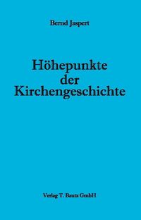 Produktbild: H&ouml;hepunkte der Kirchengeschichte