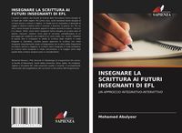 Produktbild: INSEGNARE LA SCRITTURA AI FUTURI INSEGNANTI DI EFL