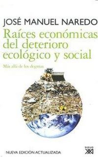 Produktbild: Ra&iacute;ces econ&oacute;micas del deteriorio ecol&oacute;gico y social : m&aacute;s all&aacute; de los dogmas