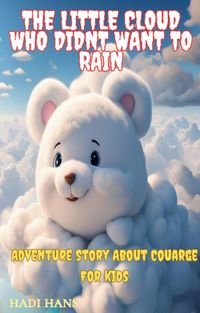 Produktbild: The Little Cloud Who Didn't Want to Rain:Kids Story About Facing Our Fears