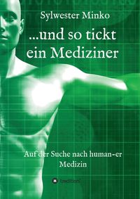 Produktbild: ...und so tickt ein Mediziner