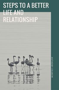 Produktbild: Steps to a Better Life and Relationship