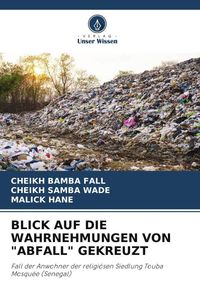 Produktbild: Blick Auf die Wahrnehmungen von "abfall" Gekreuzt