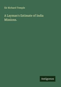Produktbild: A Layman's Estimate of India Missions.