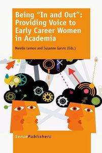 Produktbild: Being "In and Out": Providing Voice to Early Career Women in Academia