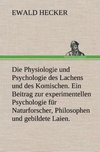 Produktbild: Die Physiologie und Psychologie des Lachens und des Komischen.Ein Beitrag zur ex