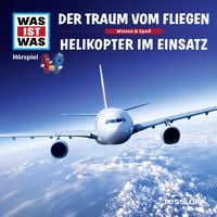 Produktbild: 52: Der Traum vom Fliegen / Helikopter im Einsatz