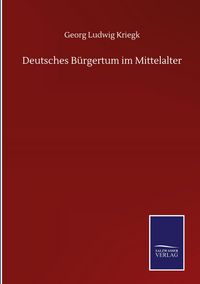 Produktbild: Deutsches B&uuml;rgertum im Mittelalter