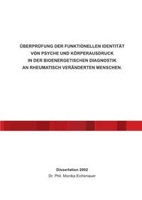 Produktbild: &Uuml;berpr&uuml;fung der Funktionellen Identit&auml;t von Psyche und K&ouml;rperausdruck in der Bioenergetischen Diagnostik An Rheumatisch Ver&auml;nderten Menschen.