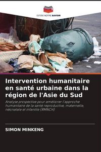 Produktbild: Intervention humanitaire en sant&eacute; urbaine dans la r&eacute;gion de l'Asie du Sud