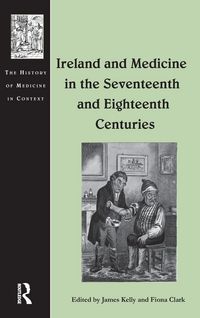 Produktbild: Ireland and Medicine in the Seventeenth and Eighteenth Centuries
