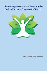 Produktbild: Literary Empowerment: The Transformative Role of Humanist Education for Women