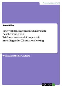 Produktbild: Eine vollst&auml;ndige thermodynamische Beschreibung von Trinkwarmwasserleitungen mit innenliegender Zirkulationsleitung