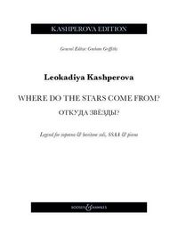 Produktbild: Kashperova: Where Do the Stars Come From? - Legend for Soprano & Baritone Soli, Ssaa & Piano