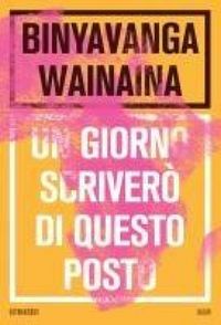 Produktbild: Un giorno scriver&ograve; di questo posto