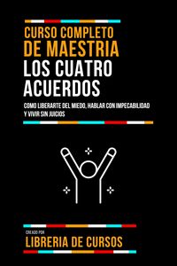 Produktbild: Curso Completo De Maestria Los Cuatro Acuerdos