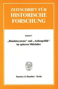 Bild vom Artikel "Bündnissysteme" und "Außenpolitik" im späteren Mittelalter. vom Autor Peter Moraw