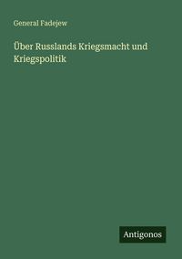 Produktbild: &Uuml;ber Russlands Kriegsmacht und Kriegspolitik