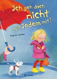 Produktbild: Ich geh doch nicht mit Jedem mit! (Starke Kinder, gl&uuml;ckliche Eltern)