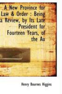 Produktbild: A New Province for Law & Order: Being a Review, by Its Late President for Fourteen Years, of the Au