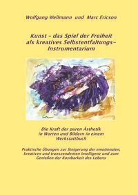 Produktbild: Kunst - das Spiel der Freiheit als kreatives Selbstentfaltungsinstrumentarium