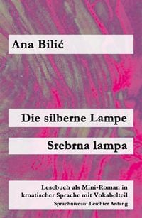 Bild vom Artikel Die silberne Lampe / Srebrna lampa vom Autor Ana Bilic